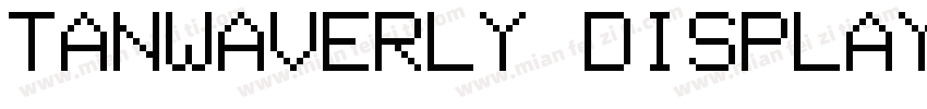 TANWAVERLY DISPLAY字体转换